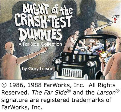 Night of the crash-test dummies : a far side collection / by Gary Larson.