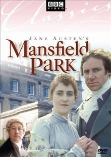 Jane Austen's Mansfield Park [videorecording] / produced by Betty Willingale ; directed by David Giles.