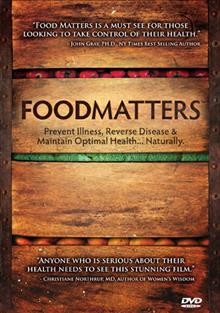 Foodmatters [videorecording] : you are what you eat.