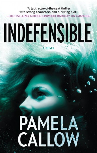 Indefensible / Pamela Callow.