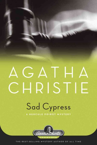 Sad cypress : a Hercule Poirot mystery / Agatha Christie.