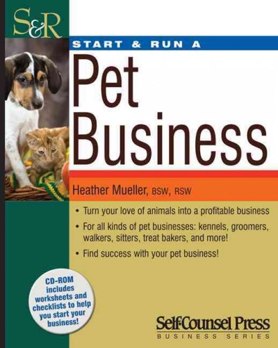 Start & run a pet business / Heather Mueller.