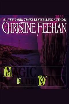 Magic in the wind [electronic resource] / Christine Feehan.