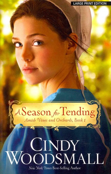 A season for tending / Cindy Woodsmall.