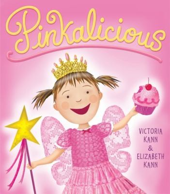 Pinkalicious [electronic resource] / written by Victoria Kann and Elizabeth Kann.