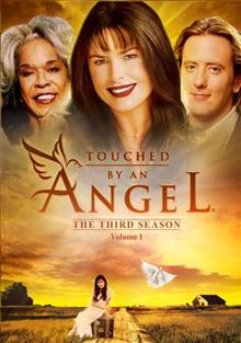 Touched by an angel. The third season. Volume 1 [videorecording].