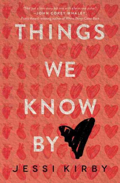 Things we know by heart / Jessi Kirby.
