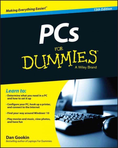 PCs for dummies / by Dan Gookin.