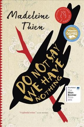 Do not say we have nothing : a novel / Madeleine Thien.