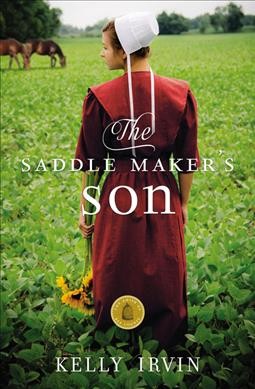 The saddle maker's son / Kelly Irvin.