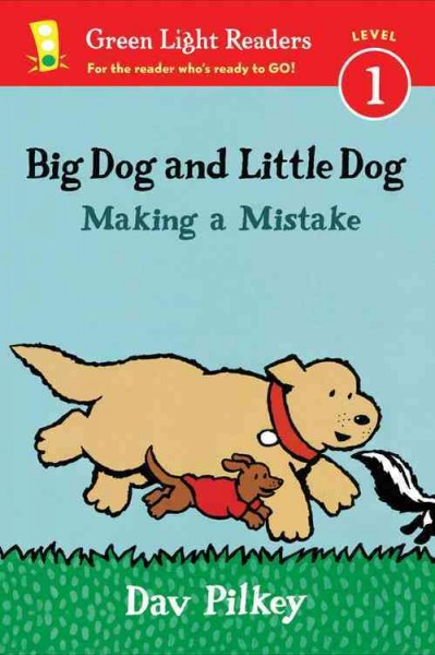 Big Dog and Little Dog making a mistake / by Dav Pilkey.