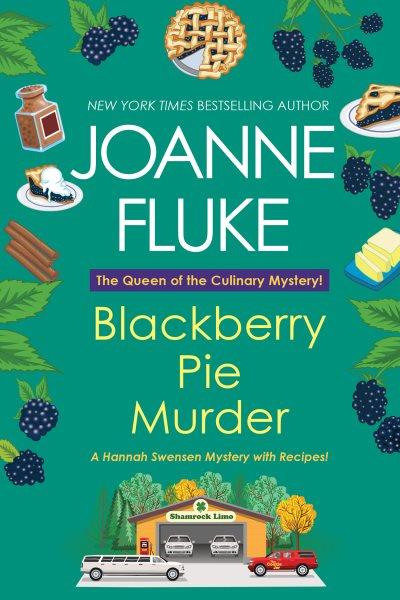 Blackberry pie murder / Joanne Fluke.