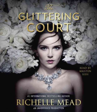 The glittering court / Richelle Mead.