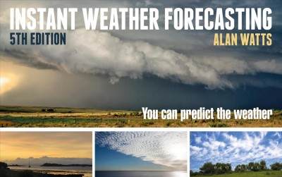 Instant weather forecasting : you can predict the weather / Alan Watts.