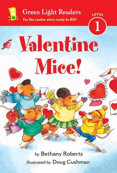 Valentine mice! / by Bethany Roberts ; illustrated by Doug Cushman.