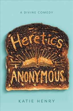 Heretics anonymous / Katie Henry.