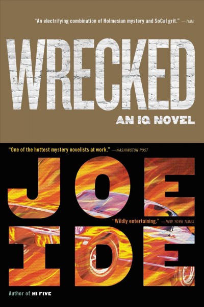 Wrecked / Joe Ide.