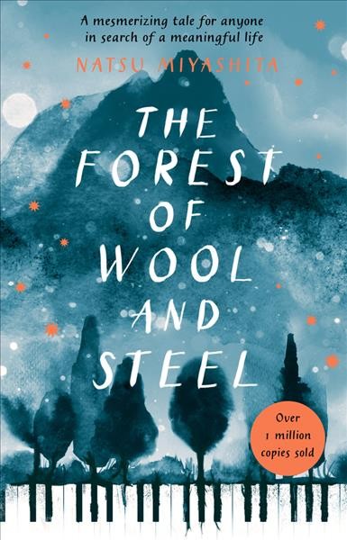 The forest of wool and steel / Natsu Miyashita ; translated from the Japanese by Philip Gabriel.