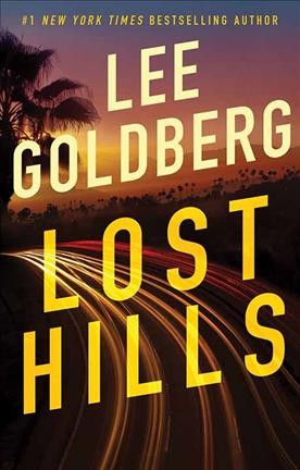 Lost hills / Lee Goldberg.