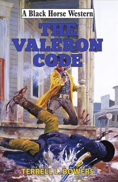 The valeron code / Terrell L. Bowers.