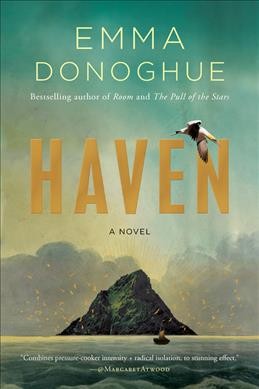 Haven : a novel / Emma Donoghue.