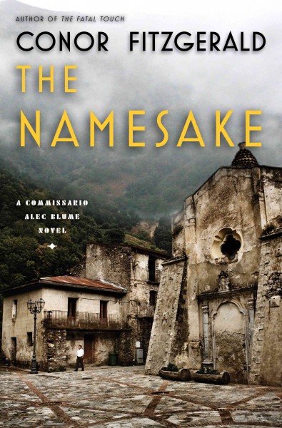 The namesake : a Commissario Alec Blume novel / Conor Fitzgerald.