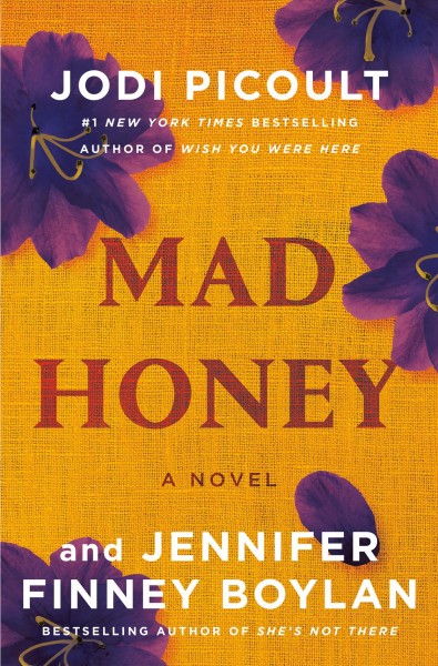 Mad honey [electronic resource] : A novel. Jodi Picoult.