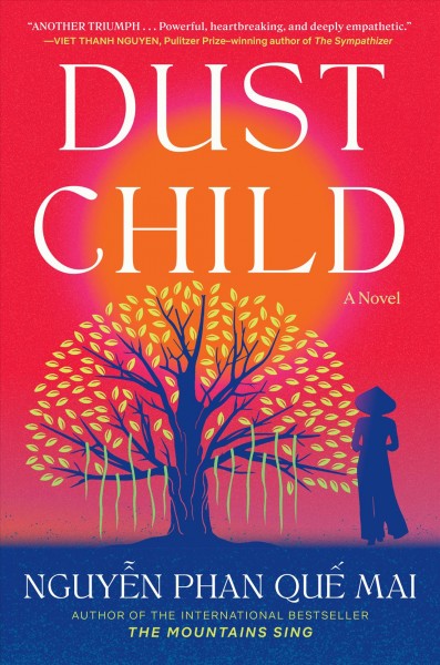 Dust child : a novel / Nguyẽ̂n Phan Qué̂ Mai.