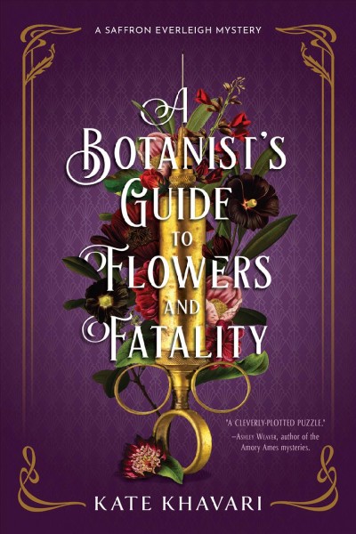 A botanist's guide to flowers and fatality / Kate Khavari.