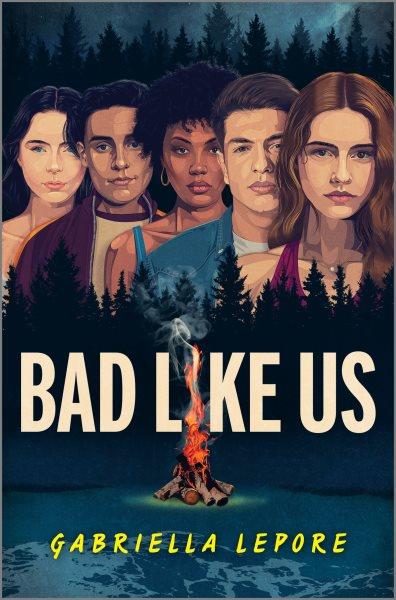 Bad like us / Gabriella Lepore.