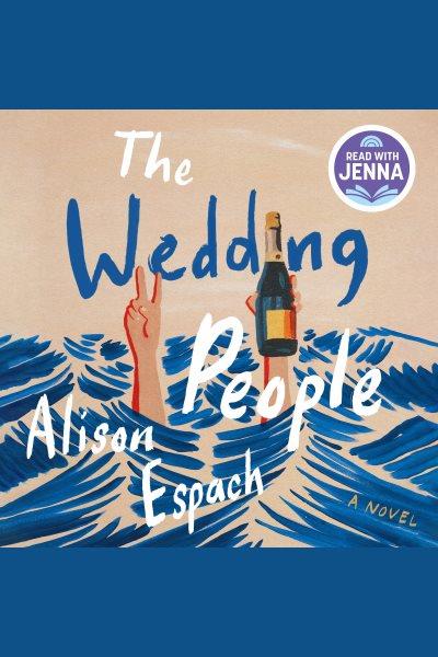 The Wedding People [electronic resource] / Alison Espach.