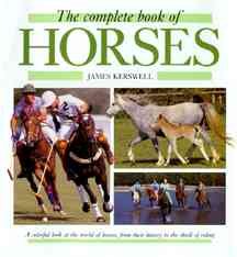 The complete book of horses / James Kerswell.
