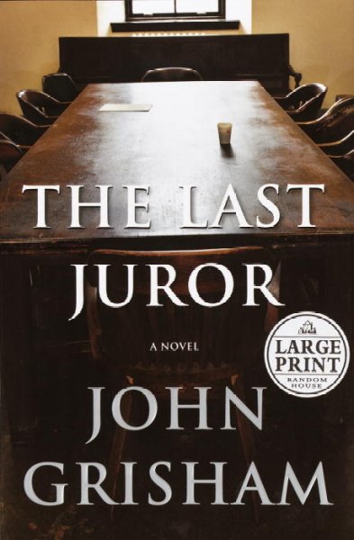 The last juror / John Grisham.