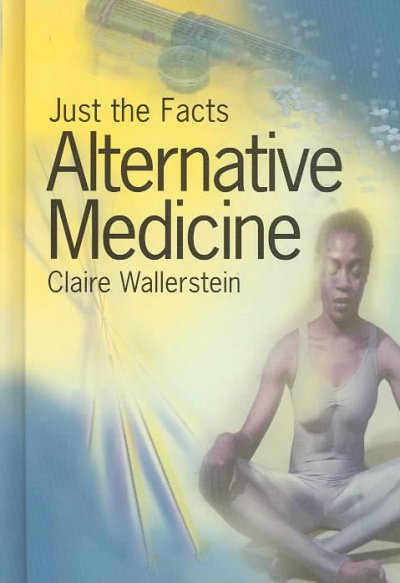 Alternative medicine / Claire Wallerstein.