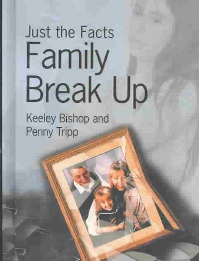 Family break-up / Keeley Bishop, Penny Tripp.