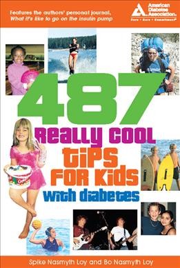 487 really cool tips for kids with diabetes / Spike Nasmyth Loy and Bo Nasmyth Loy.
