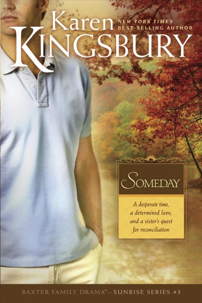 Someday / Karen Kingsbury.