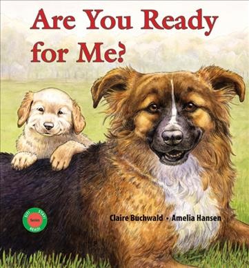 Are you ready for me? / written by Claire Buchwald ; illustrated by Amelia Hansen.