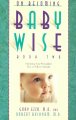 On becoming babywise. Book two : parenting your pre-toddler five to fifteen months  Cover Image