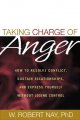 Taking charge of anger : how to resolve conflict, sustain relationships, and express yourself without losing control  Cover Image