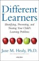 Different learners : identifying, preventing, and treating your child's learning problems  Cover Image