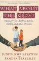 Go to record What about the kids? : raising your children before, durin...