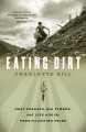 Eating dirt deep forests, big timber and life with the tree-planting tribe  Cover Image