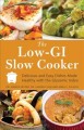 The low-GI slow cooker : delicious and easy dishes made healthy with the glycemic index  Cover Image