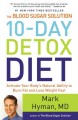 The blood sugar solution 10-day detox diet : activite your body's natural ability to burn fat and lose weight fast  Cover Image