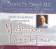 Meditations for difficult times [how to survive and thrive]  Cover Image