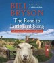 The road to Little Dribbling : adventures of an American in Britain  Cover Image