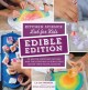 Kitchen science lab for kids edible edition : 52 mouth-watering recipes and the everyday science that makes them taste amazing  Cover Image