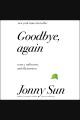 Goodbye, again : essays, reflections, and illustrations  Cover Image
