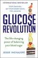 Glucose revolution The life-changing power of balancing your blood sugar. Cover Image